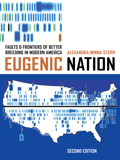 Title details for Eugenic Nation by Alexandra Minna Stern - Available